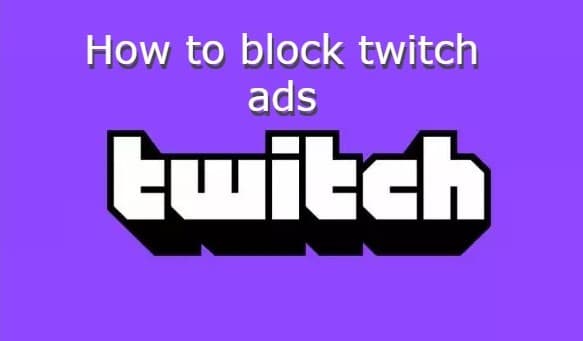 How to block twitch ads | Twitch adblock (100% working) -2022