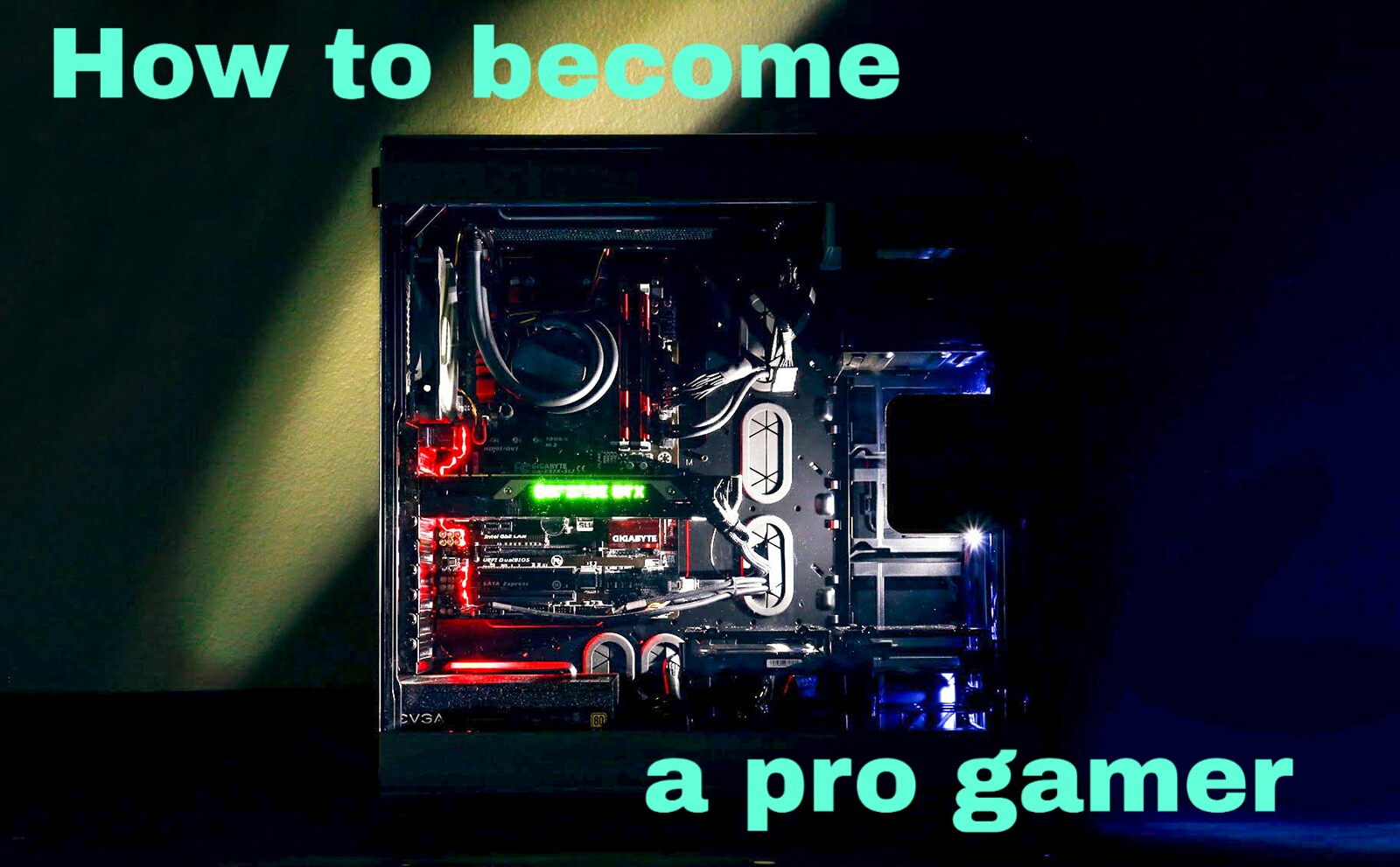 How to become a pro gamer