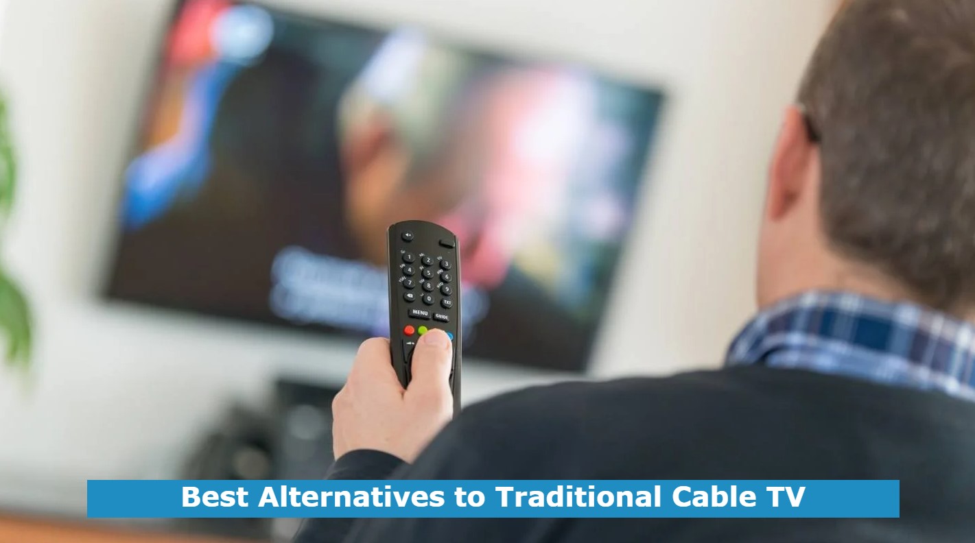 Best Alternatives to Traditional Cable TV